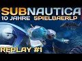 Subnautica Deutsch 10 Jahre SpielbaerLP Subnautica German Deutsch Gameplay #1