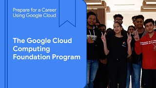 Why Is Google Cloud Computing Foundations Program So Valuable?