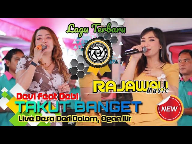 Rajawali Music Terbaru | Lagu Terbaru Rita Sugiarto | Takut Banget | Devi u0026 Debi | Live Seri Dalam class=