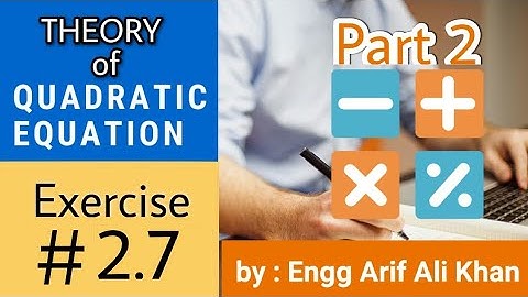 Theory of quadratic equation | Questions # 06,07,08,09,10 | Exercise 2.7 | class 10th math