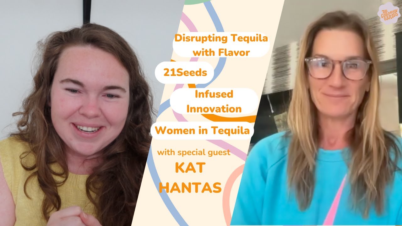 Disrupting Tequila with Flavor & Innovation with Kat Hantas of 21Seeds