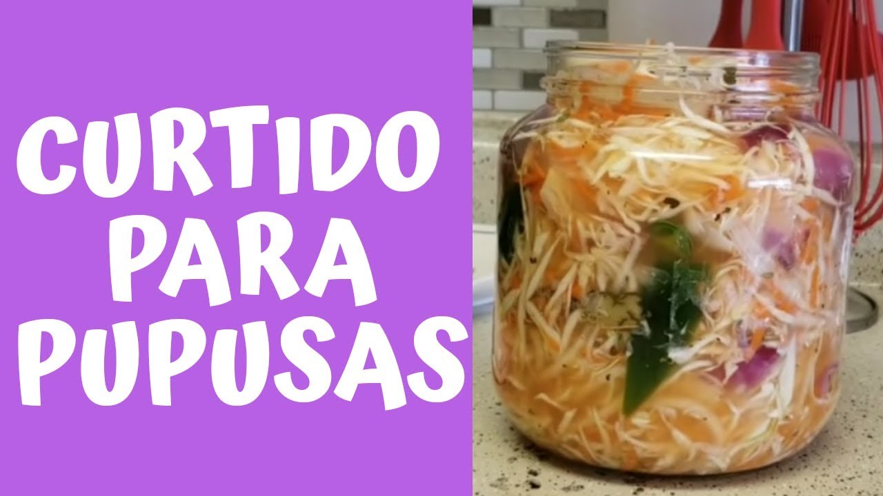 Cono hacer curtido para pupusas salvadoreño YouTube