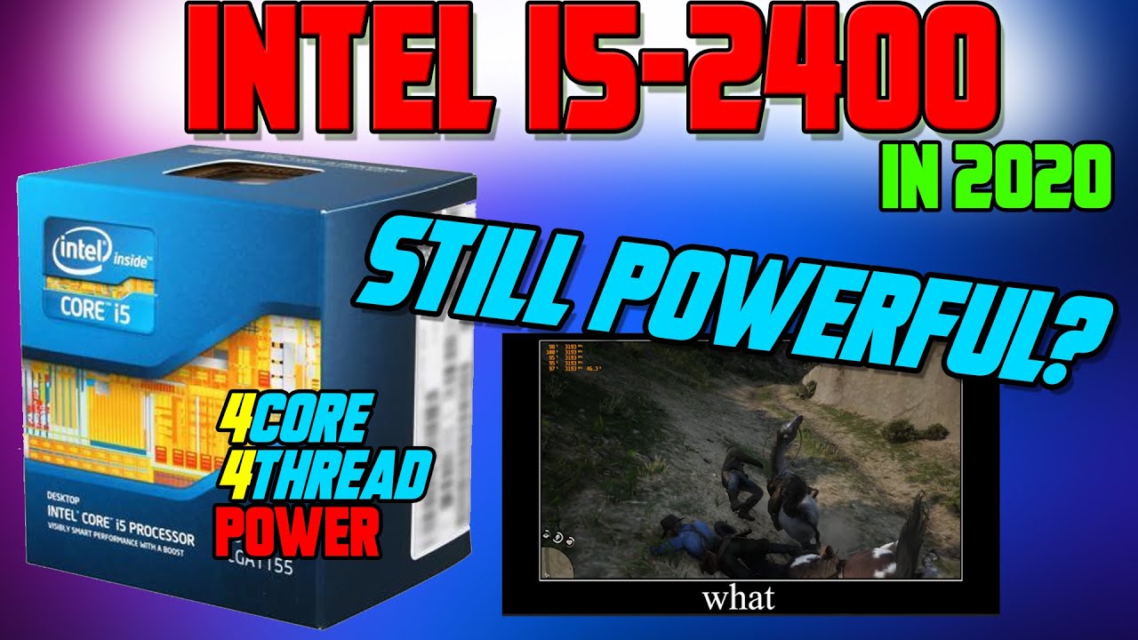 No More Potential Left Benchmarking I5 2400 In 10 Games Tested Youtube