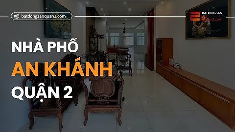 Cho thuê nhà phố phường An Khánh, quận 2 - Phù hợp làm công ty văn phòng hoặc ở - 2025