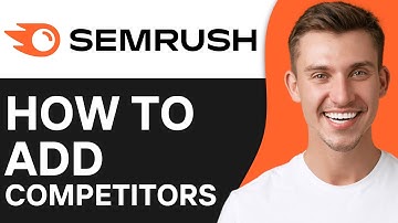 How To Add Competitors in Semrush 2O25 - Competitor Analysis Guide