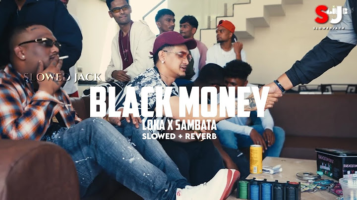 LOKA X SAMBATA - BLACK MONEY | OFFICIAL MUSIC VIDEO | 2024 | SLOWED + REVERB
