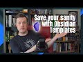 How To Use Obsidian: Save Your Sanity With Templates