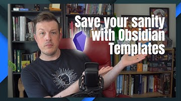 How To Use Obsidian: Save Your Sanity With Templates