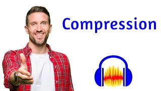 Audacity Compression Details  Upwards and Downward compression