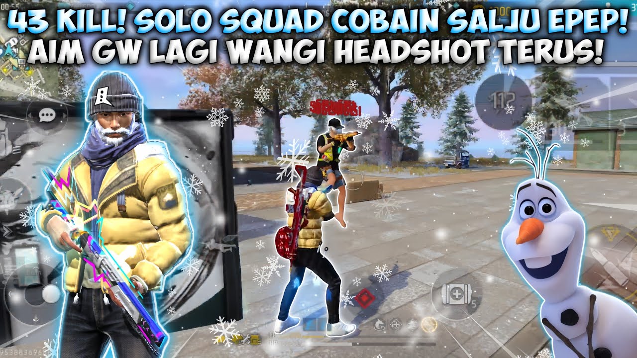 43 KILL! SOLO VS SQUAD NYOBAIN UPDATE SALJU EPEP! AIM GW HEADSHOT TERUS ANJAYY! 