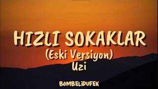 Uzi - Hızlı Sokaklar (Eski Versiyon) (/ )