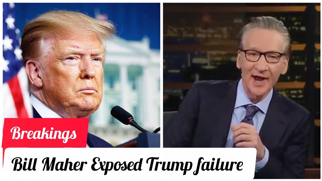 Bill Maher Exposed Trump failure on live TV 