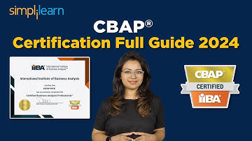 CBAP® Certification Training 2024 | CBAP® Certification | CBAP® For Business Analyst | Simplilearn