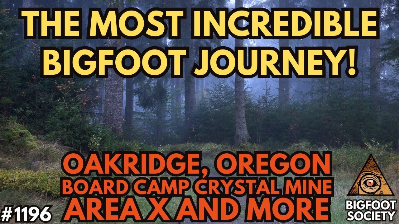 It's Followed Me from Board Camp to Oakridge! | Bigfoot Society 1196