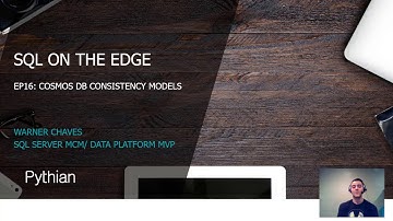 Cosmos DB Consistency Models – SQL On The Edge Episode 16