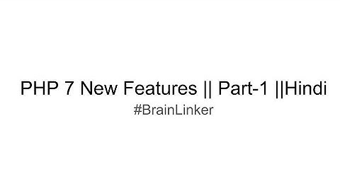 PHP 7 New Features || Part-1 || Hindi