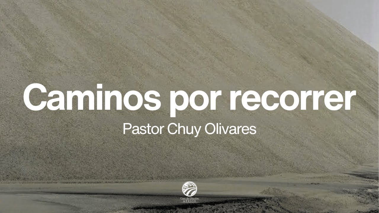 Chuy Olivares - Caminos por recorrer