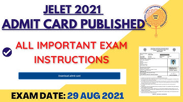 JELET 2021 ADMIT CARD PUBLISHED| JELET 2021 BIG UPDATE| ALL EXAM INSTRUCTION YOU MUST DO|