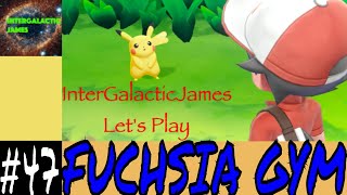 FUCHSIA GYM BATTLE | Pokemon Let's Go Pikachu Let's Play Part #47