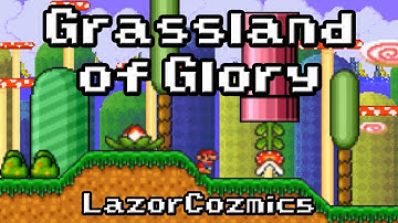 SMF Custom Level: "GRASSLAND OF GLORY" - By LazorCozmic5