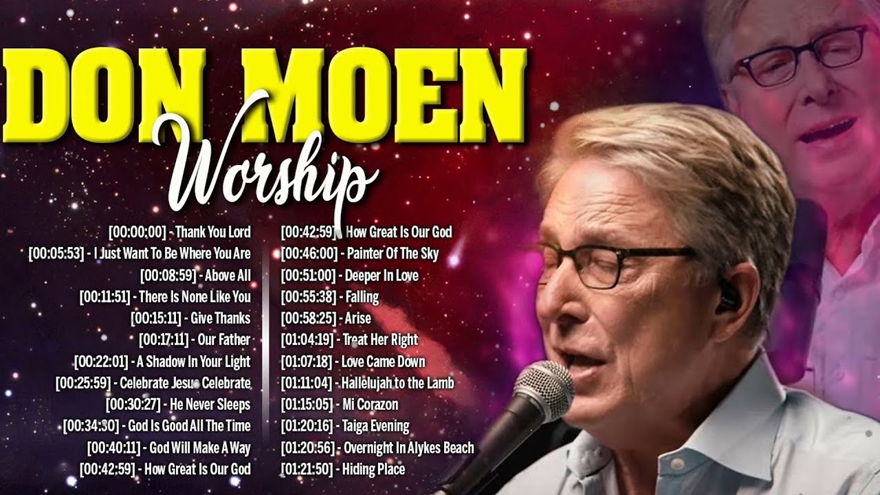 Peaceful Don Moen Christian Songs With Lyrics 2023 Uplifting Praise and ...