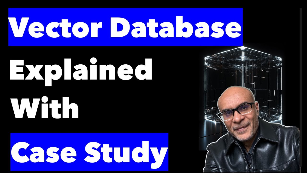 Vector Database Explained with Case Study - YouTube