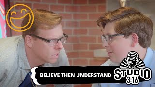 Studio 3:16 | Believe THEN Understand? John 6:60-69 | “The Hammer”