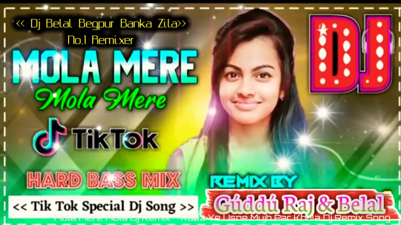 Mola Mere Mola Dj Remix  Raaz Ye Usne Mujh Par Khola Dj Remix Song  Tiktok Dj Song RemixerDjBelal