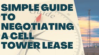 WATCH! Simple Guide To Negotiating A Cell Tower Lease