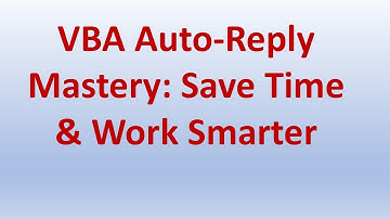 VBA Auto-Reply Mastery: Save Time & Work Smarter [English]
