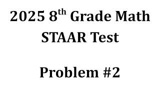 2025 8th Grade Math STAAR Test | Problem #2