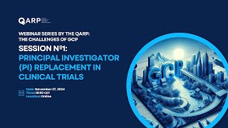 The Challenges of GCP Webinar Session №1: Principal Investigator (PI) Replacement in Clinical Trials