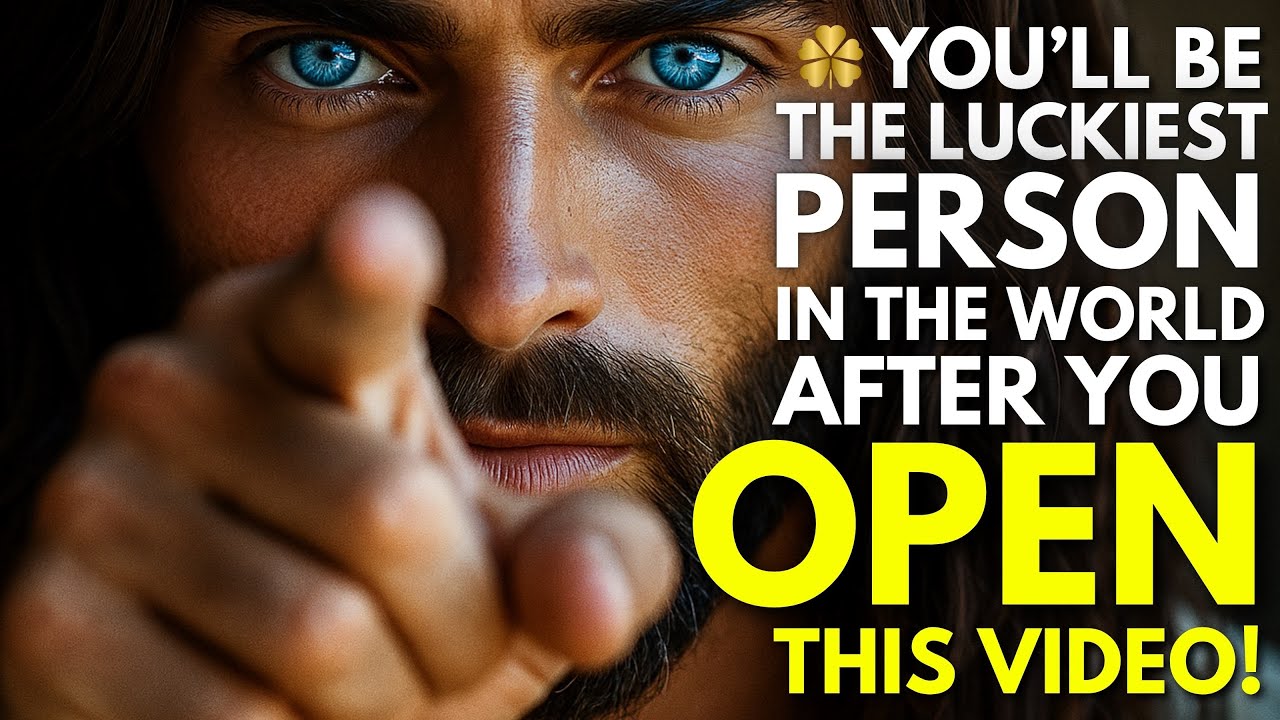 GOD SAYS: YOU'LL BE A LUCKIEST PERSON IN THE WORLD AFTER YOU OPEN THIS VIDEO!