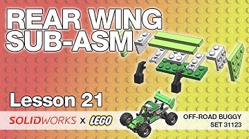 Lesson 21 - Rear Wing Sub-Assembly - SolidWorks Tutorial: LEGO Off-Road Buggy