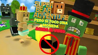 SI TOCO UNA MONEDA SE ACABA EL VIDEO!!//Super Bear Adventure