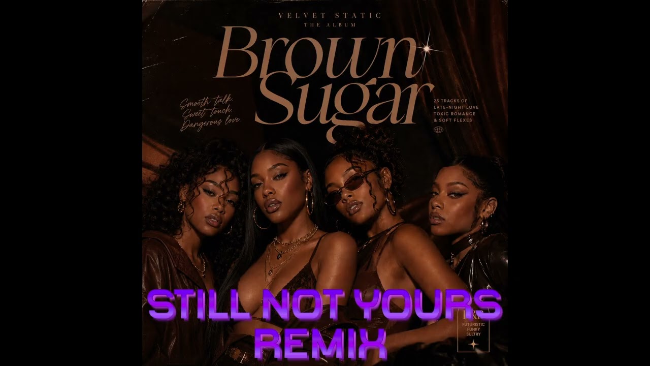BROWN SUGAR - Still Not Yours (Remix) | (Official Audio) - YouTube