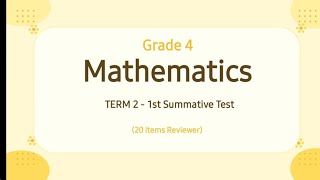 Grade 4 - Mathematics | Reviewer for Term 2 - First Summative Test