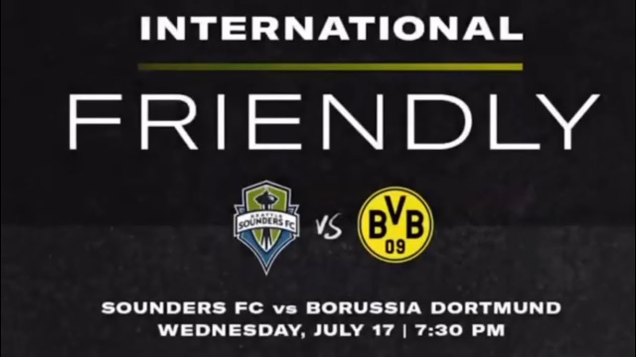 Seattle Sounders VS Borussia Dortmund