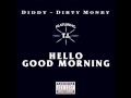 Diddy  hello good morning feat ti
