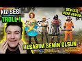 KIZ HESABI AÇIP POPÜLERLİK İSTEDİM !! BÜTÜN HERŞEYLERİNİ VERDİLER ! - PUBG Mobile Kız Sesi Troll