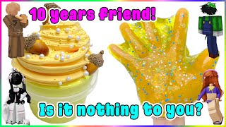 TEXT TO SPEECH  Slime Storytime You just ruined our 10 years of friendship!