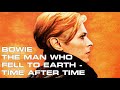 DAVID BOWIE - THE MAN WHO FELL TO EARTH - TIME AFTER TIME