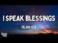 Delana Hope I Speak Blessings Lyrics mp3