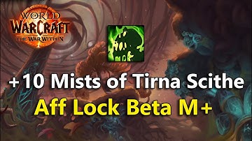 Mists of Tirna Scithe +10 Affliction Lock POV | The War Within Beta M+