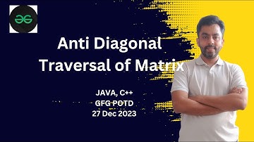 Anti Diagonal Traversal of Matrix  | GFG POTD | 27 December | JAVA | CPP
