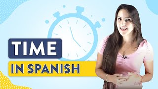 How To Tell Time Spanish Lesson