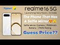 Realme 16 5G India Launch date, India Price, Camera, Chipset, Battery, Display & Leak Specifications
