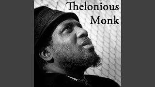 Video thumbnail of "Thelonious Monk - Rhythm-N-Ning"