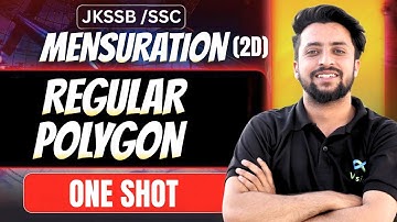 REGULAR POLYGON|| MENSURATION|| ONESHOT|| JKPSIJKSSB || SSC CGL GD MTS CHSL || BASIC TO ADVANCE MATH