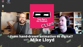 How Did You Jump From Hand Drawn Animation To Digital? - Tom Rays Art Podcast Clip